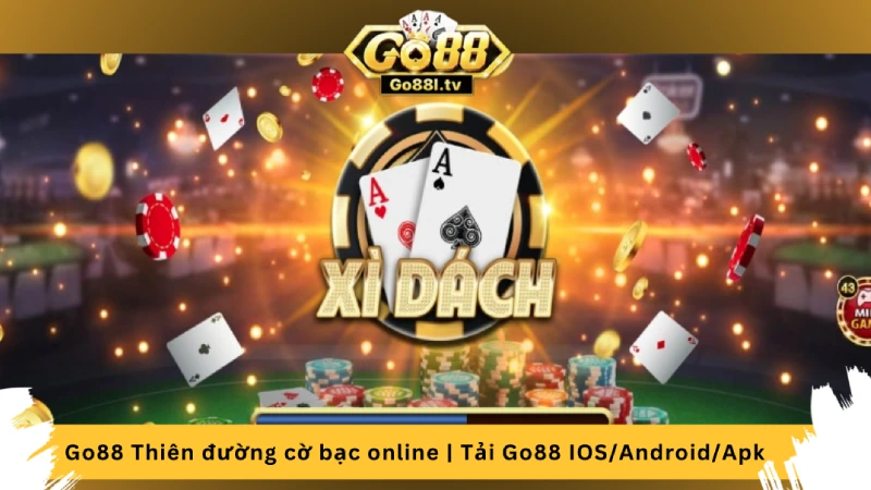 Cách chơi xì dách online tại cổng game đổi thưởng Go88